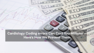 Cardiology Coding errors Can Cost You Millions — Here’s How We Prevent Them