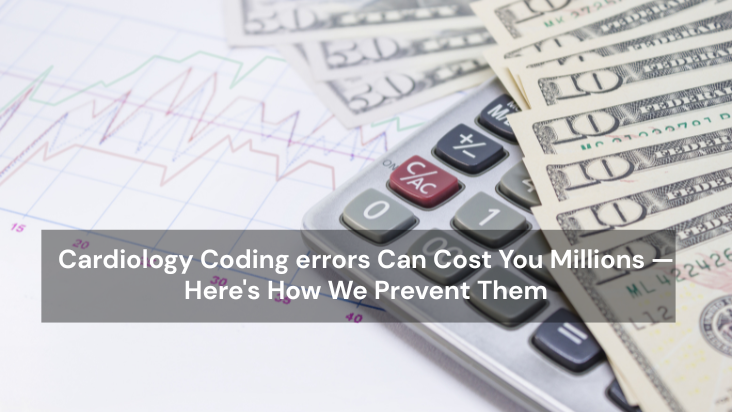 Cardiology Coding errors Can Cost You Millions — Here's How We Prevent Them