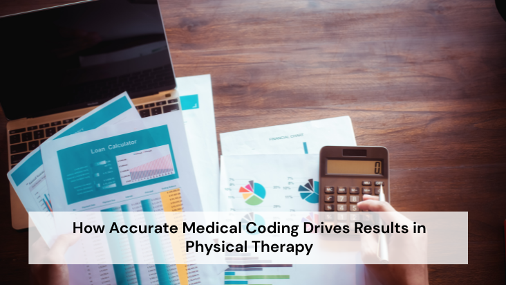 How Accurate Medical Coding Drives Results in Physical Therapy