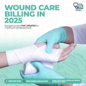 Successful Wound Care Billing in 2025 – Maximize Your Revenue with Ease