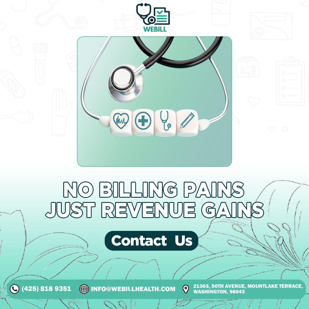 No Billing Pains Just Revenue Gains: The Ultimate Power of Webill Health for Smarter Revenue Cycle Management