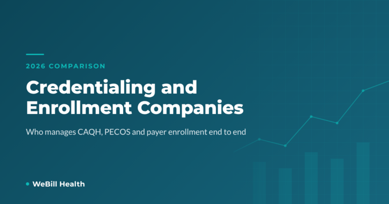 Credentialing and enrollment companies compared for 2026, WeBill Health