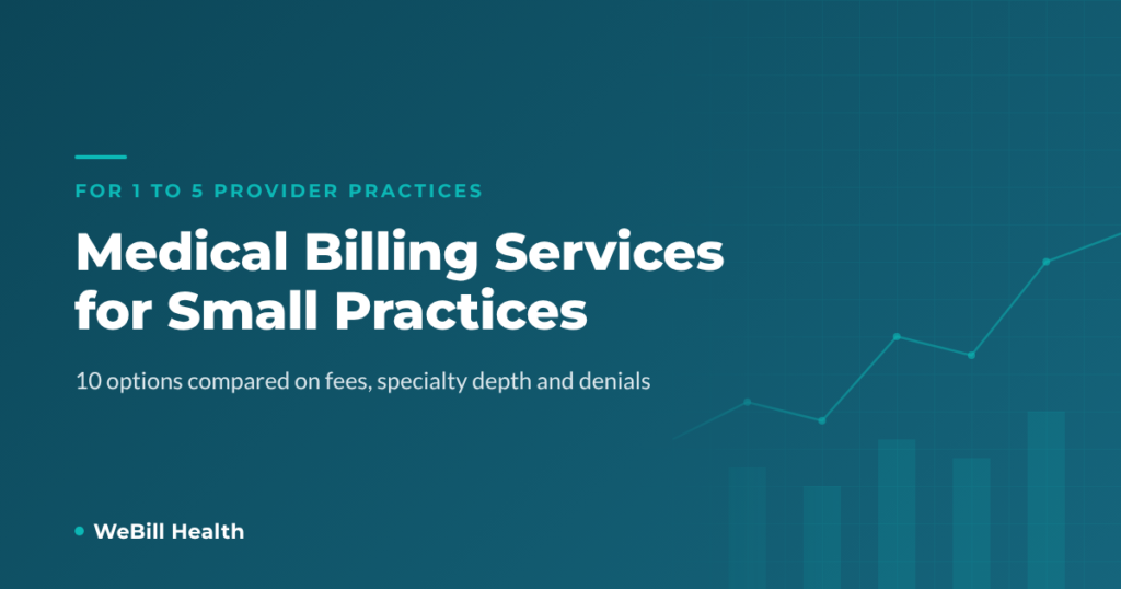 Top 10 medical billing services for small practices in 2026, WeBill Health