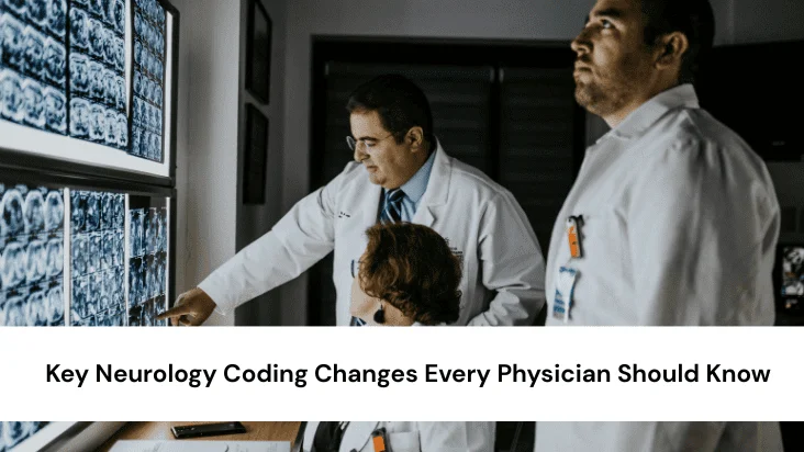 Key Neurology Coding Changes Every Physician Should Know